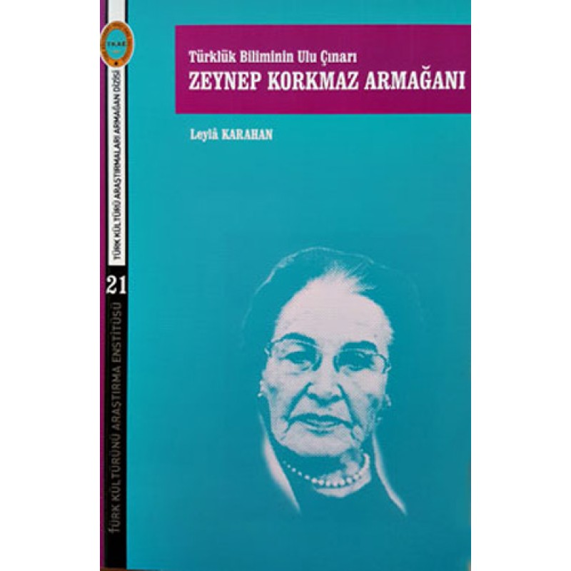 Türklük Biliminin Ulu Çınarı Zeynep Korkmaz Armağanı