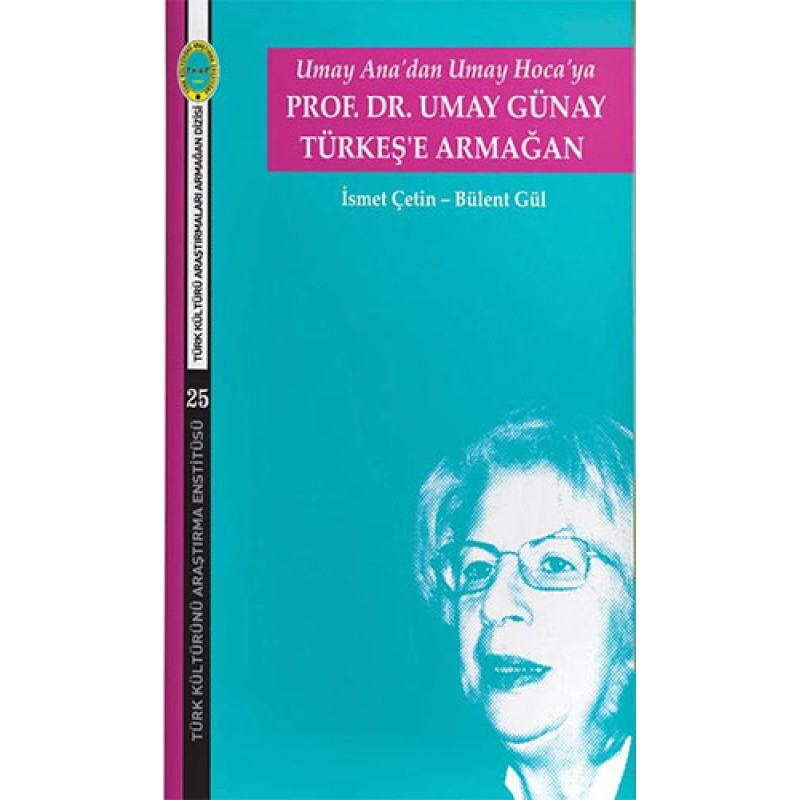 Prof. Dr. Umay Günay Türkeş'e Armağan Prof. Dr. Umay Günay Türkeş'e Armağan
