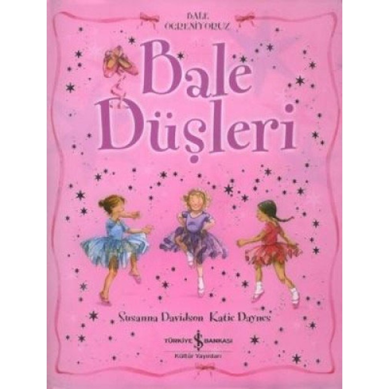 Bale Düşleri ( Ciltli ) Bale Düşleri ( Ciltli )
