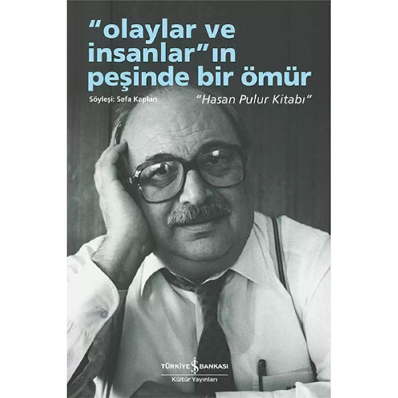 Olaylar ve İnsanlar”ın Peşinde Bir Ömür Olaylar ve İnsanlar”ın Peşinde Bir Ömür