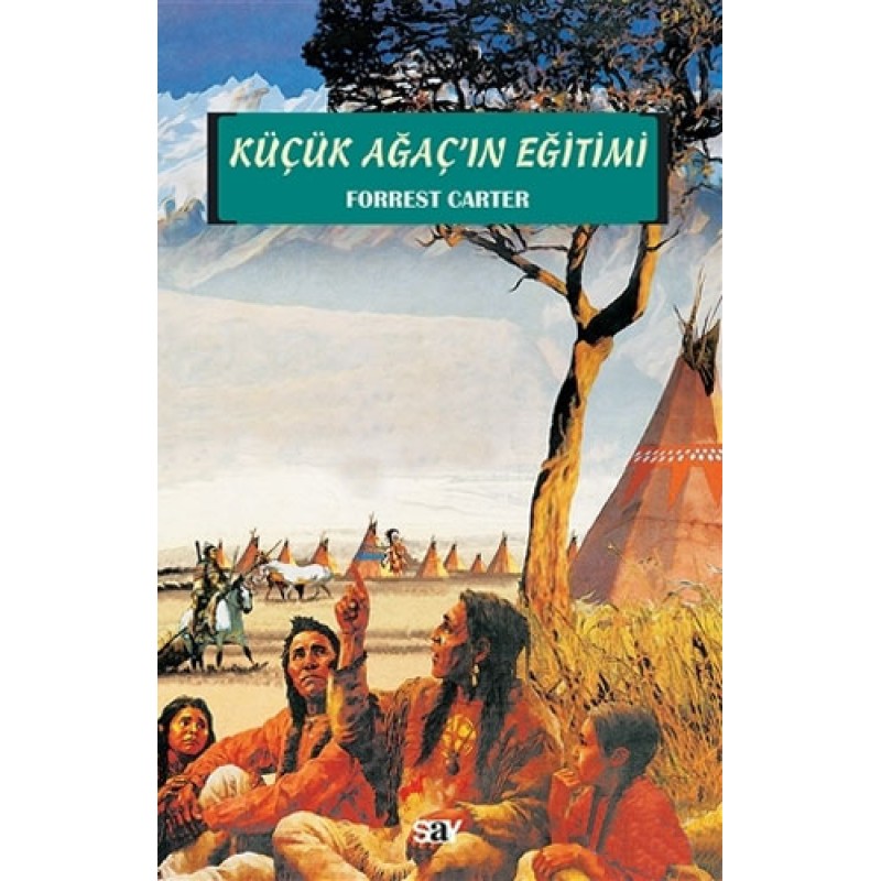 Küçük Ağaç’ın Eğitimi Küçük Ağaç’ın Eğitimi