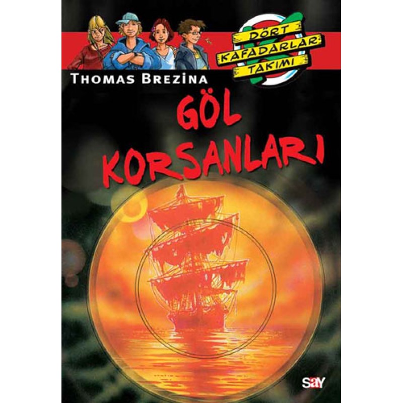 Dört Kafadarlar Takımı 7 - Göl Korsanları