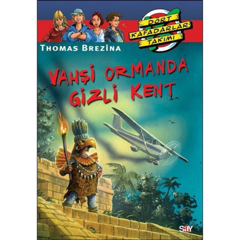 Dört Kafadarlar Takımı 26 - Vahşi Ormanda Gizli Kent
