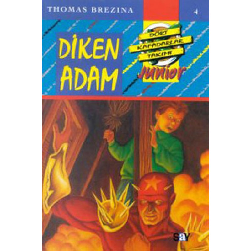 Dört Kafadarlar Takımı Junior 4 - Diken Adam