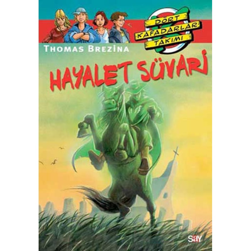 Dört Kafadarlar Takımı 35 - Hayalet Süvari Dört Kafadarlar Takımı 35 - Hayalet Süvari