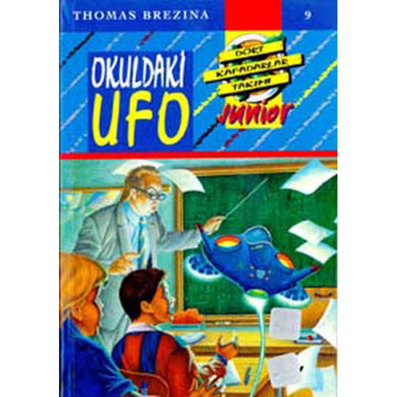 Dört Kafadarlar Takımı 9 Junior - Okuldaki Ufo Dört Kafadarlar Takımı 9 Junior - Okuldaki Ufo