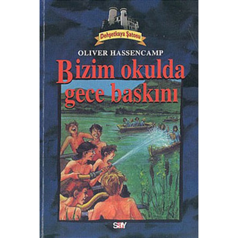 Dehşetkaya Şatosu 2 - Bizim Okulda Gece Baskını