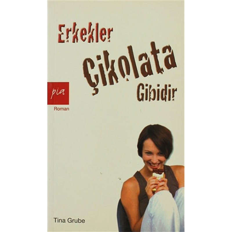 Erkekler Çikolata Gibidir Erkekler Çikolata Gibidir