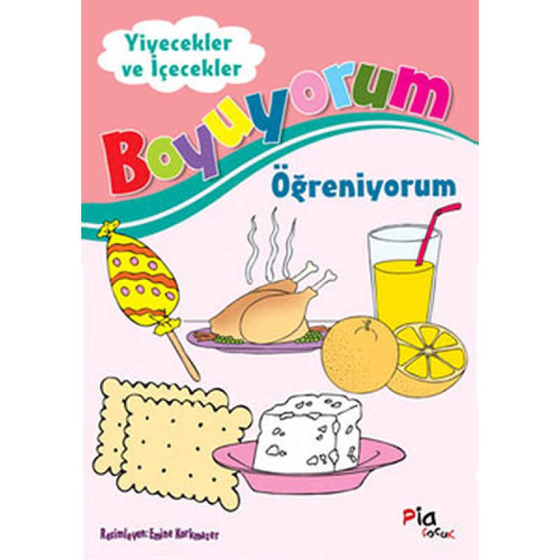 Boyuyorum Öğreniyorum Yiyecekler ve İçecekler Boyuyorum Öğreniyorum Yiyecekler ve İçecekler