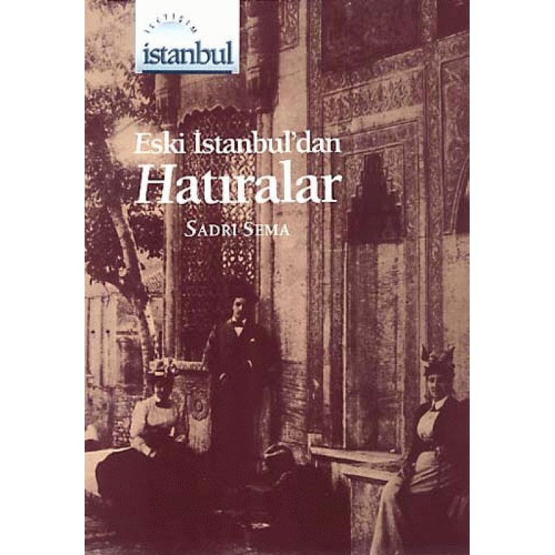 Eski İstanbul'dan Hatıralar Eski İstanbul'dan Hatıralar