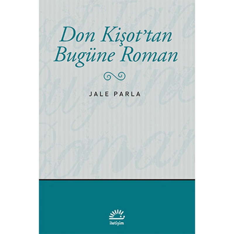 Don Kişot’tan Bugüne Roman Don Kişot’tan Bugüne Roman
