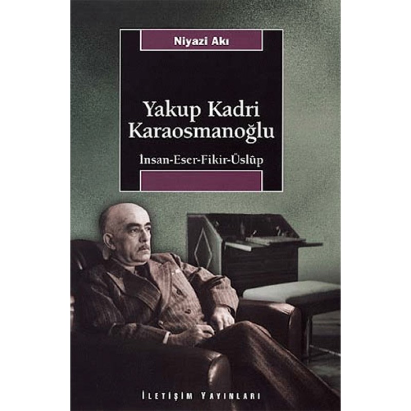 Yakup Kadri Karaosmanoğlu Yakup Kadri Karaosmanoğlu