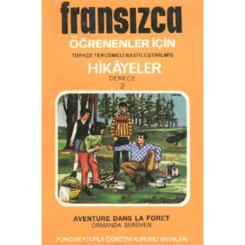 Fransızca Hikayeler - Ormanda Serüven Fransızca Hikayeler - Ormanda Serüven