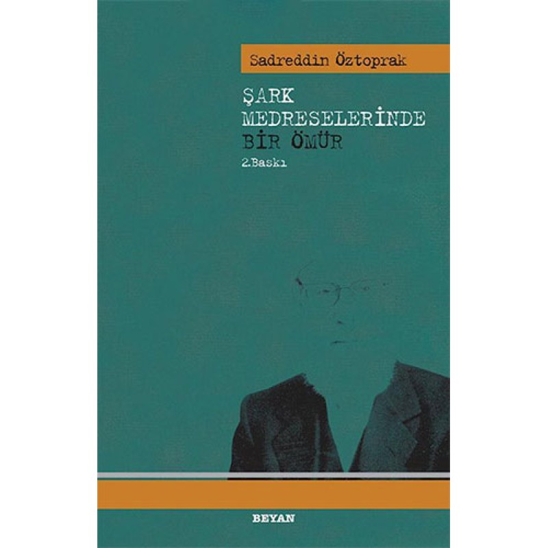 Şark Medreselerinde Bir Ömür Şark Medreselerinde Bir Ömür