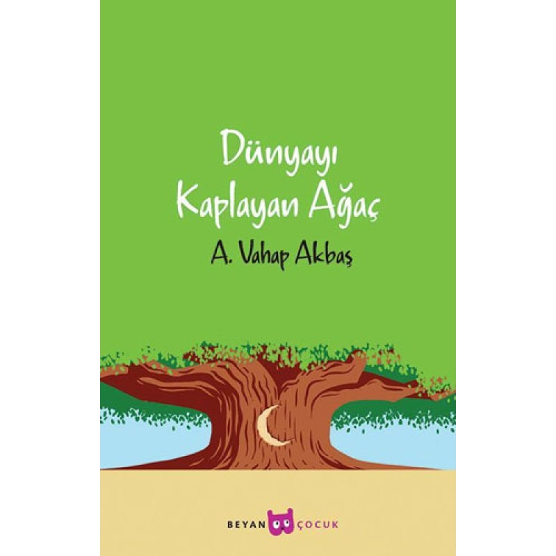 Dünyayı Kaplayan Ağaç Dünyayı Kaplayan Ağaç