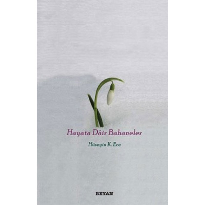 Hayata Dair Bahaneler Hayata Dair Bahaneler