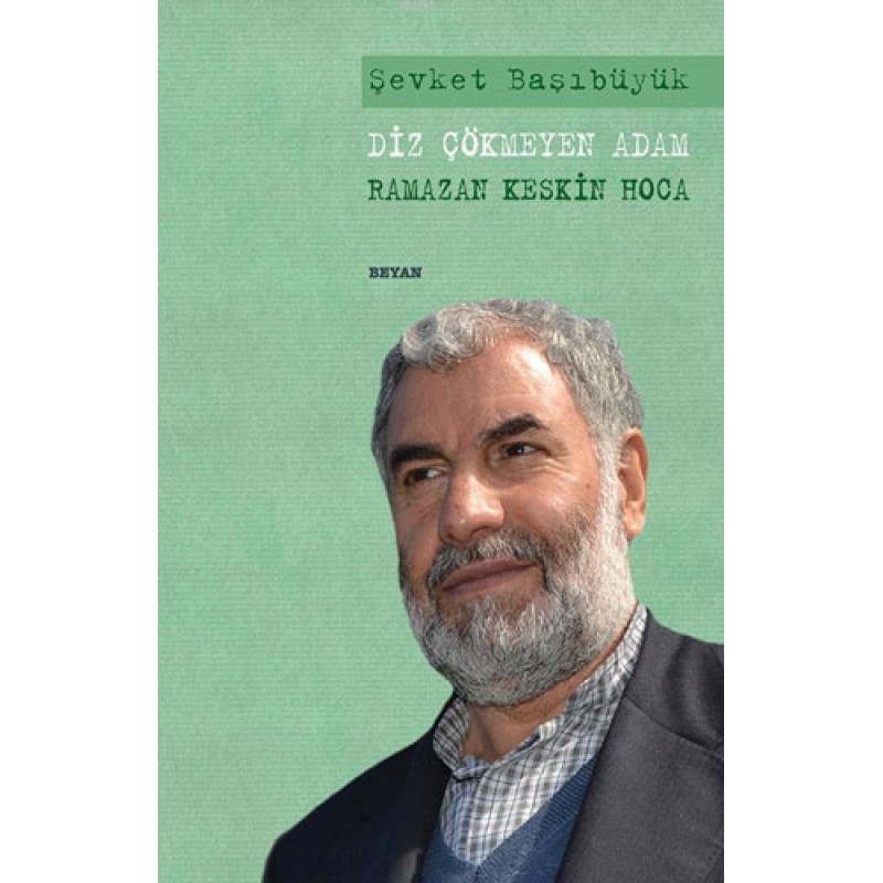 Diz Çökmeyen Adam - Ramazan Keskin Hoca Diz Çökmeyen Adam - Ramazan Keskin Hoca