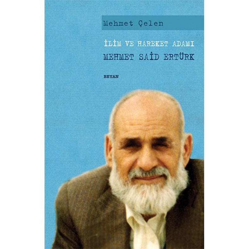İlim ve Hareket Adamı - Mehmet Said Ertürk İlim ve Hareket Adamı - Mehmet Said Ertürk