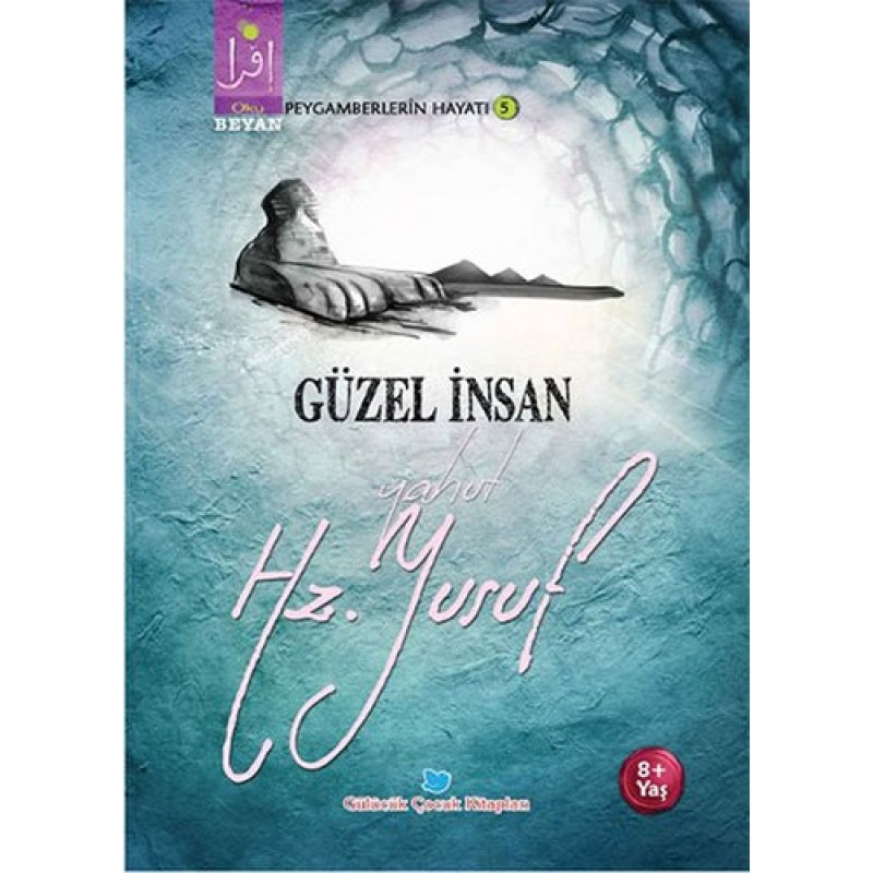 Güzel İnsan Yahut Hz. Yusuf Güzel İnsan Yahut Hz. Yusuf