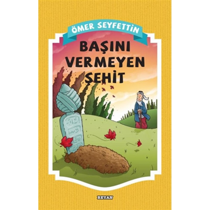 Başını Vermeyen Şehit Başını Vermeyen Şehit
