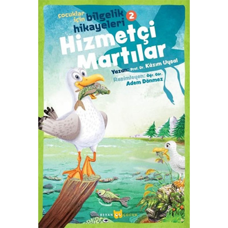 Çocuklar İçin Bilgelik Hikayeleri 2 - Hizmetçi Martılar Çocuklar İçin Bilgelik Hikayeleri 2 - Hizmetçi Martılar