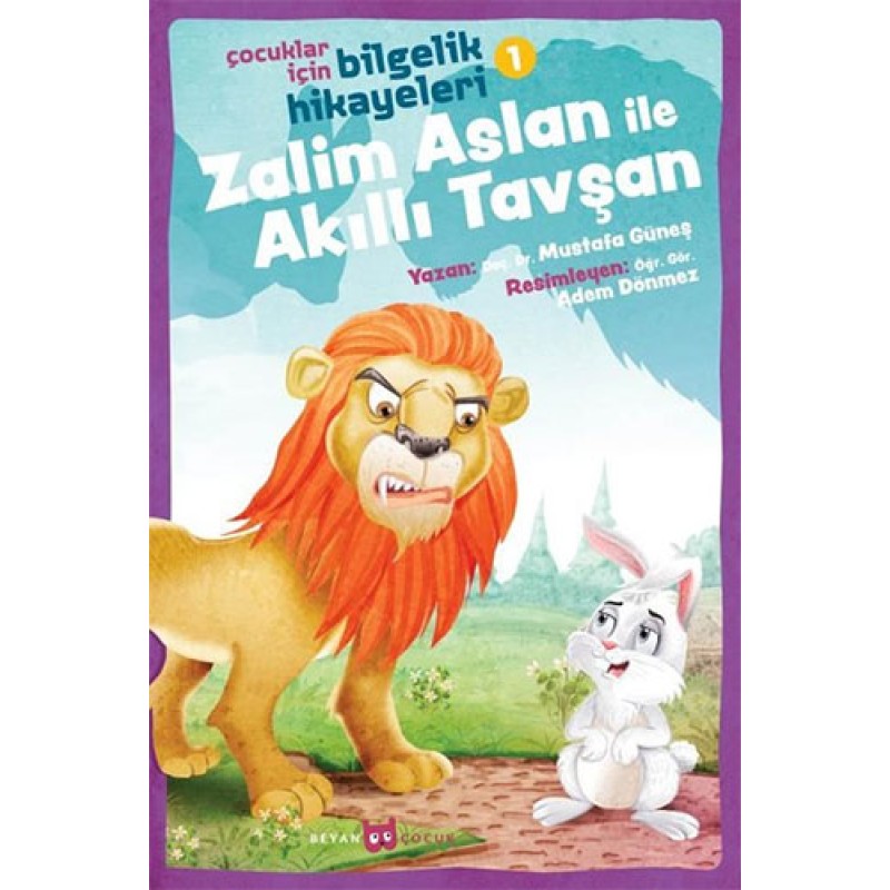 Çocuklar İçin Bilgelik Hikayeleri 1 - Zalim Aslan ile Akıllı Tavşan