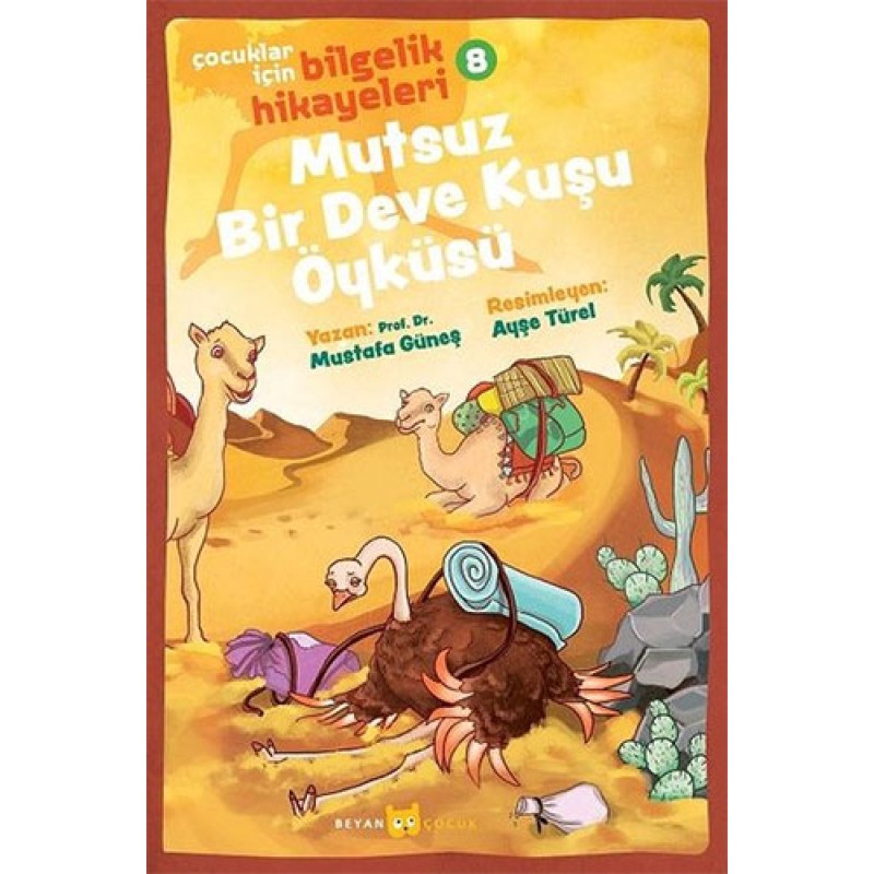 Çocuklar İçin Bilgelik Hikayeleri 8 - Mutsuz Bir Deve Kuşu Öyküsü