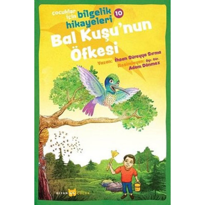 Çocuklar İçin Bilgelik Hikayeleri 10 - Bal Kuşu'nun Öfkesi Çocuklar İçin Bilgelik Hikayeleri 10 - Bal Kuşu'nun Öfkesi