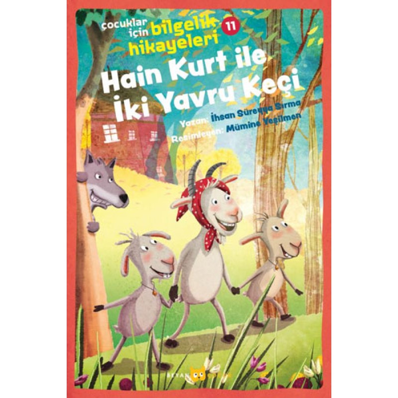 Çocuklar İçin Bilgelik Hikayeleri 11 - Hain Kurt İle İki Yavru Keçi