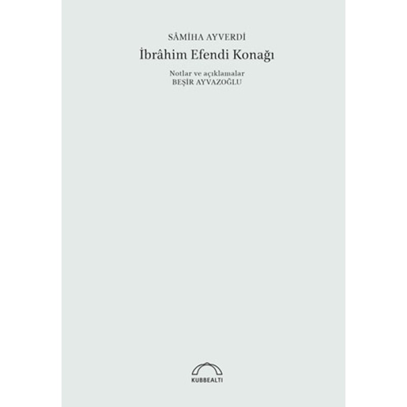 İbrahim Efendi Konağı (50. Yıl Özel Baskı)