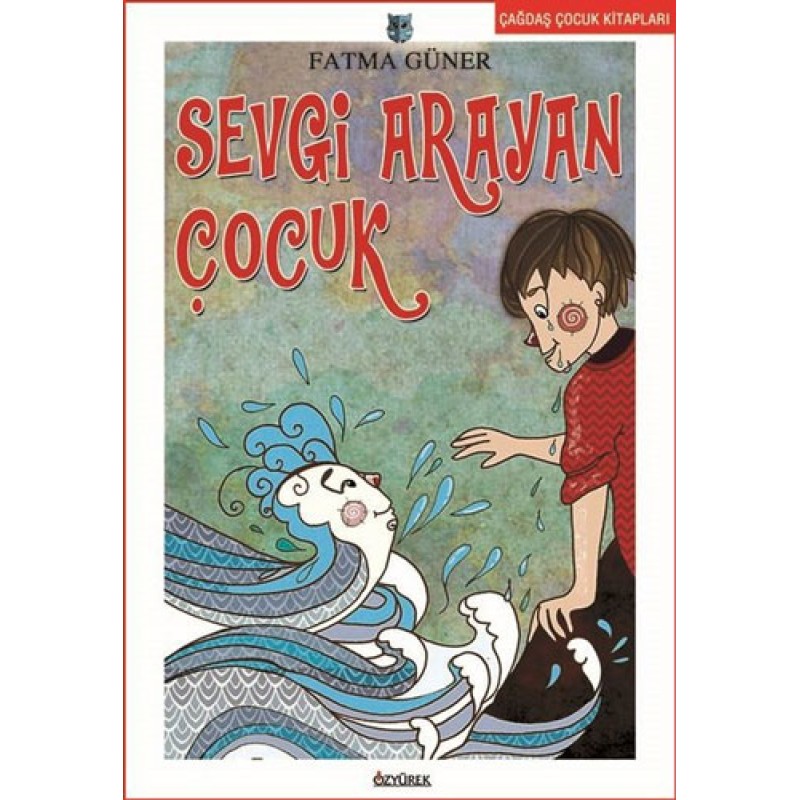 Sevgi Arayan Çocuk