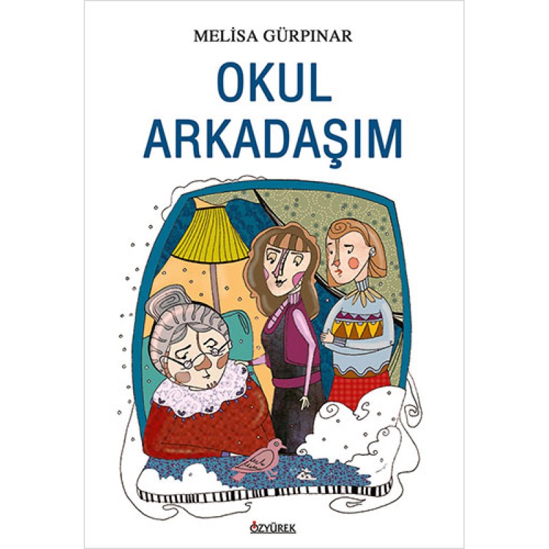 Okul Arkadaşım Okul Arkadaşım