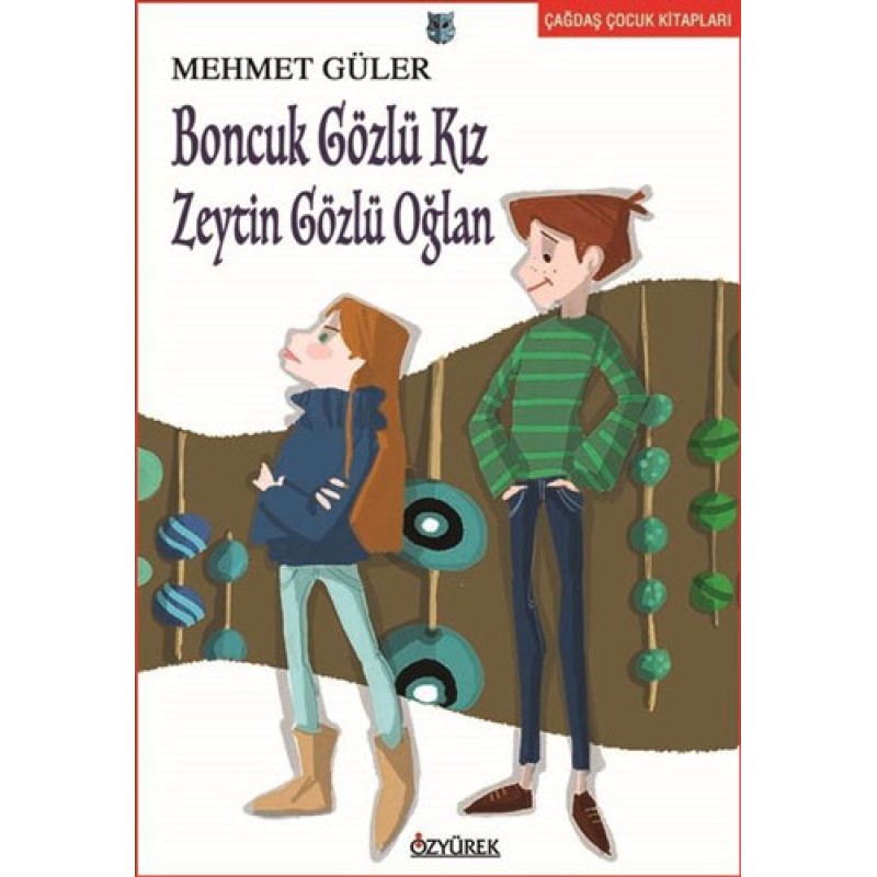 Boncuk Gözlü Kız Zeytin Gözlü Oğlan Boncuk Gözlü Kız Zeytin Gözlü Oğlan