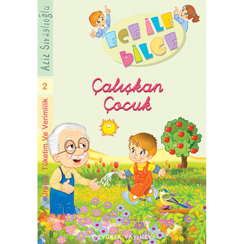 Ece İle Bilge - Çalışkan Çocuk Ece İle Bilge - Çalışkan Çocuk