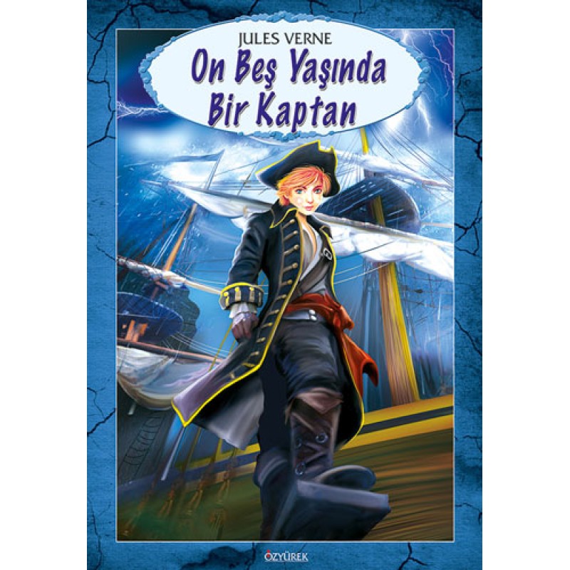 On Beş Yaşında Bir Kaptan On Beş Yaşında Bir Kaptan