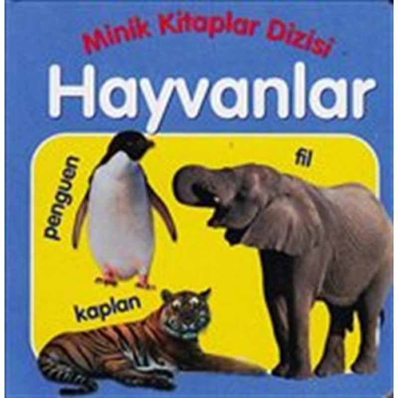 Minik Kitaplar Dizisi: Hayvanlar Minik Kitaplar Dizisi: Hayvanlar