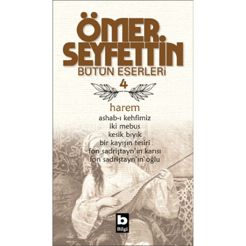 Ömer Seyfettin - Bütün Eserleri 4 Ömer Seyfettin - Bütün Eserleri 4