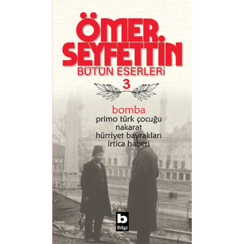 Ömer Seyfettin - Bütün Eserleri 3 Ömer Seyfettin - Bütün Eserleri 3
