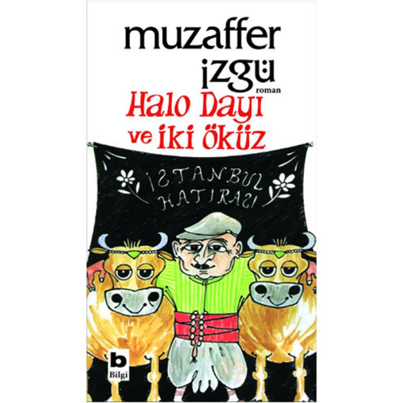 Halo Dayı Ve İki Öküz Halo Dayı Ve İki Öküz