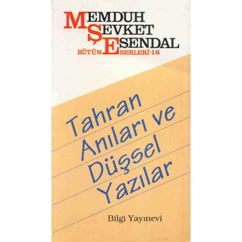 Tahran Anıları ve Düşsel Yazılar Tahran Anıları ve Düşsel Yazılar