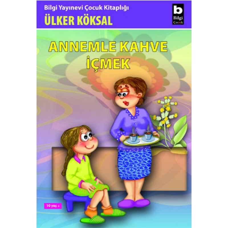 Annemle Kahve İçmek Annemle Kahve İçmek