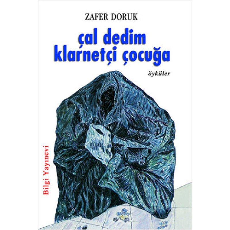 Çal Dedim Klarnetçi Çocuğa Çal Dedim Klarnetçi Çocuğa