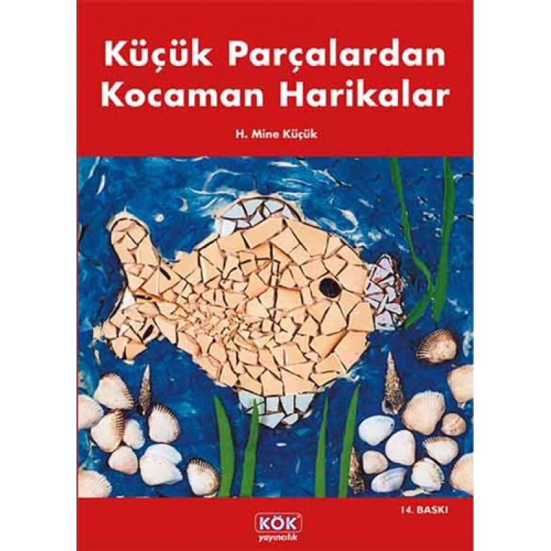 Küçük Parçalardan Kocaman Harikalar Küçük Parçalardan Kocaman Harikalar