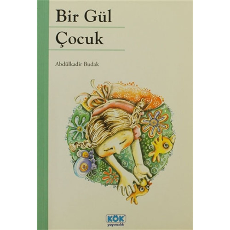 Bir Gül Çocuk Bir Gül Çocuk