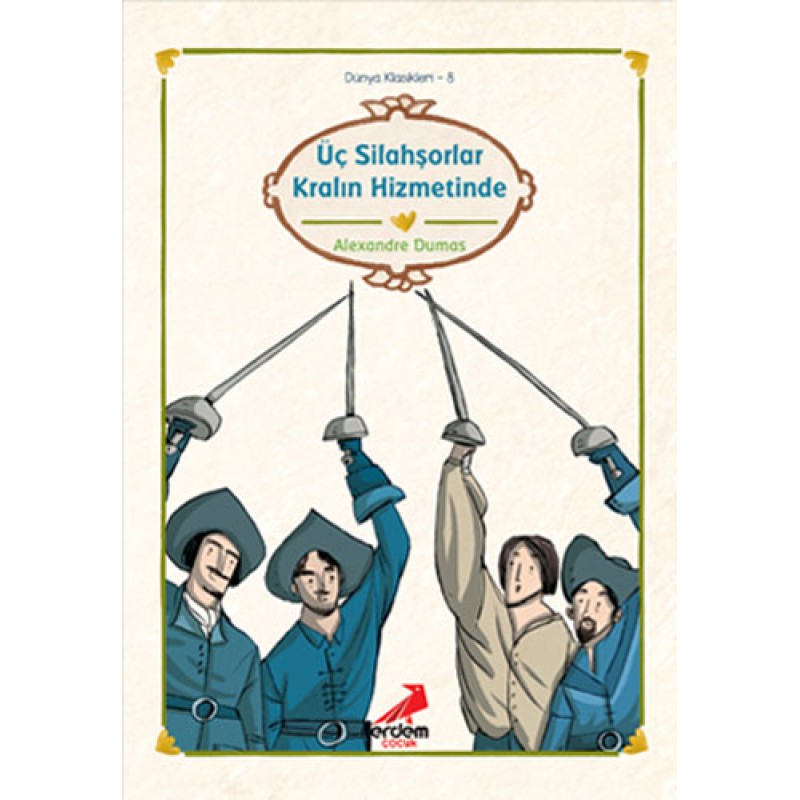 Üç Silahşorler Kralın Hizmetinde Üç Silahşorler Kralın Hizmetinde