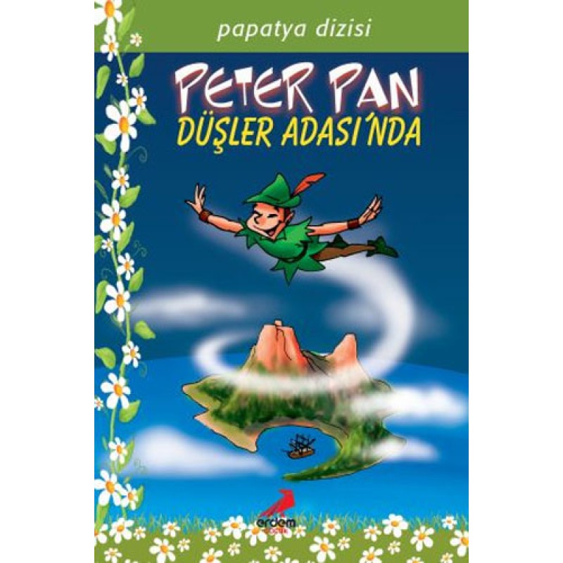 Papatya Dizisi - Peter Pan Düşler Adası’nda Papatya Dizisi - Peter Pan Düşler Adası’nda