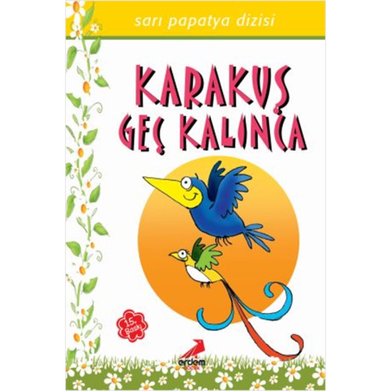 Karakuş Geç Kalınca Karakuş Geç Kalınca