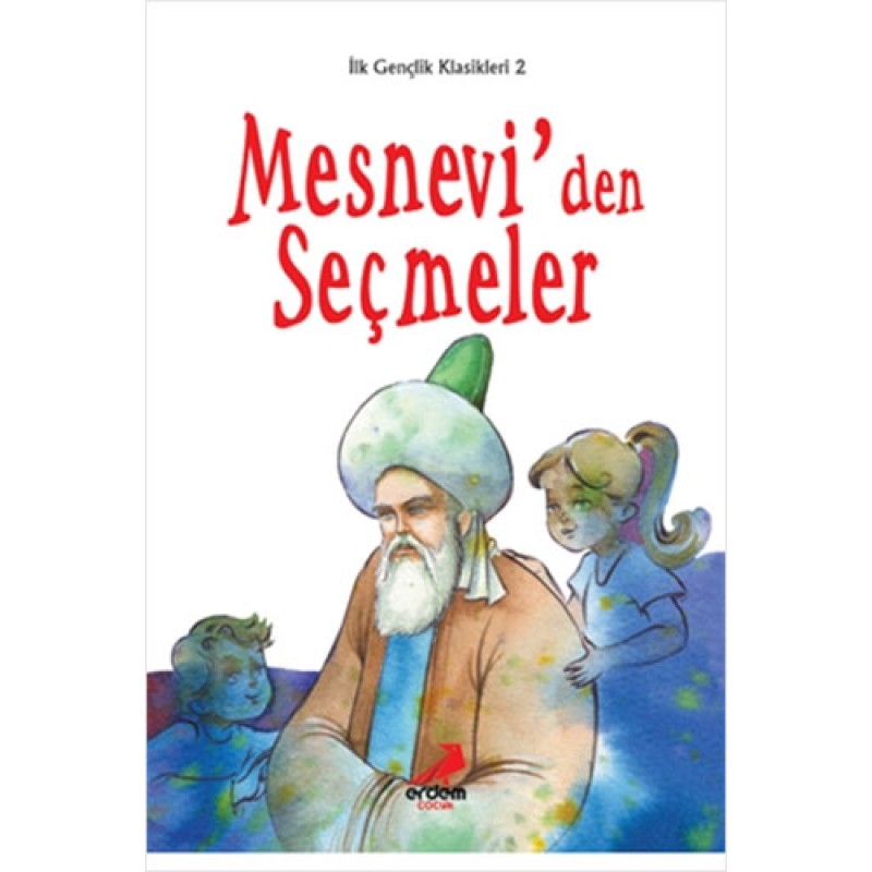Mesnevi'den Seçmeler Mesnevi'den Seçmeler