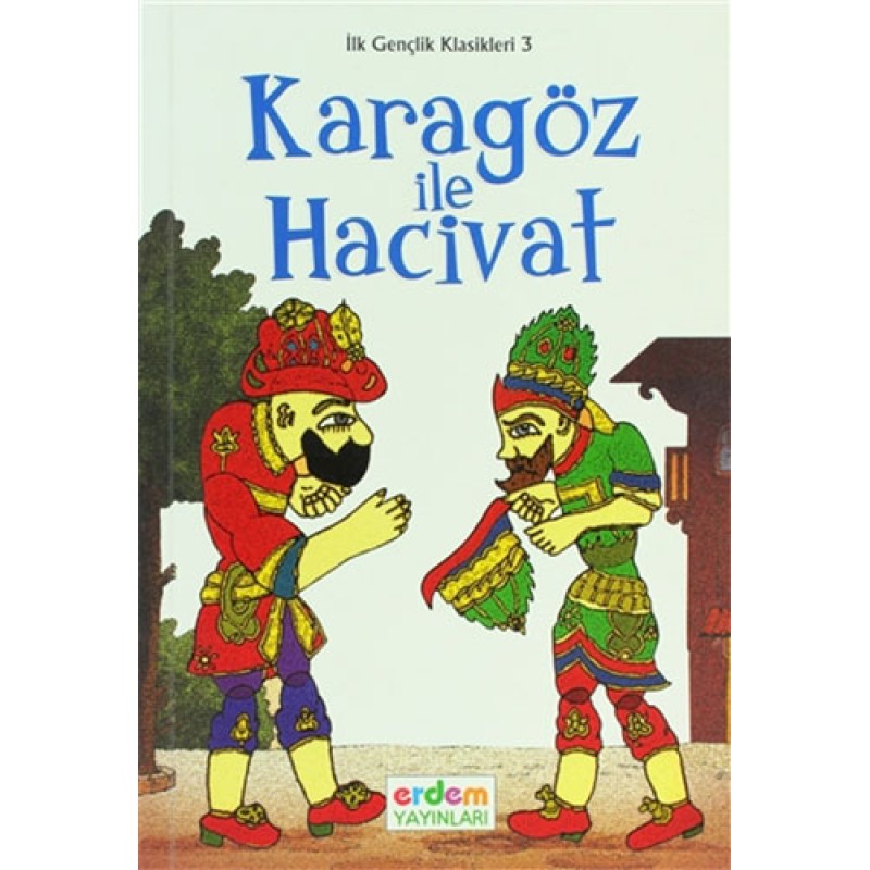 Karagöz ile Hacivat Karagöz ile Hacivat