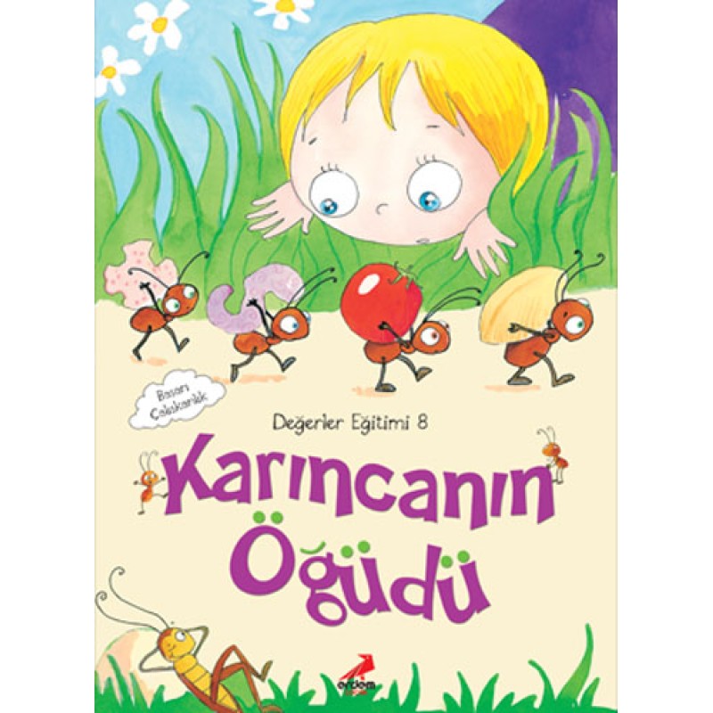 Değerler Eğitimi 8 - Karıncanın Öğüdü Değerler Eğitimi 8 - Karıncanın Öğüdü